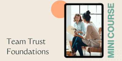 Team Trust Foundations Course